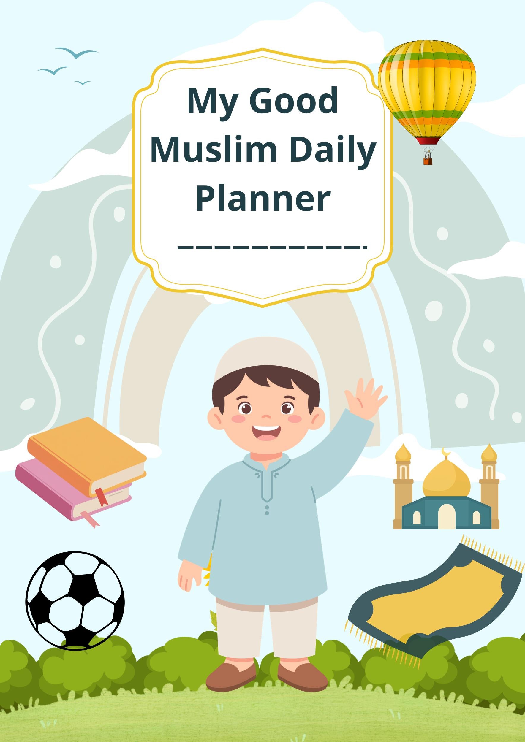 My Good Muslim Daily Planner -Boys edtion-